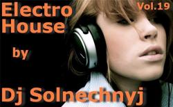 VA - Electro House by Dj Solnechnyj Vol.19