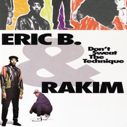 Eric B Rakim - Don't Sweat The Technique