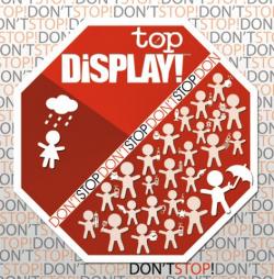 Top-Display! - Don't Stop!