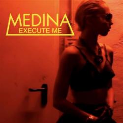 Medina - Execute Me