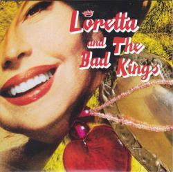 Loretta And The Bad Kings - Loretta And The Bad Kings