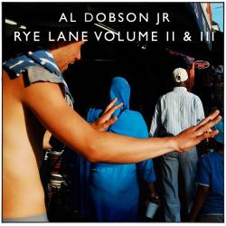 Al Dobson Jr. - Rye Lane Volume II III