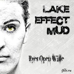 Lake Effect Mud - Eyes Open Wide