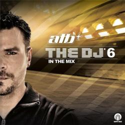 ATB - The DJ'6 In The Mix
