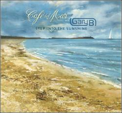 Cafe del Mar by Gary B - Step Into The Sunshine