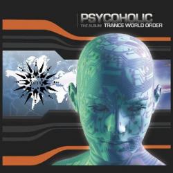 Psycoholic - Trance World Order Vol 6