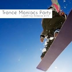 VA - Trance Maniacs Party: Uplifting Breeze #18