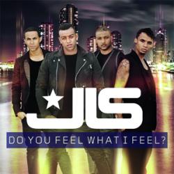 JLS - Do You Feel What I Feel