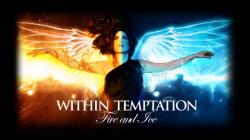 Within Temptation - Fire And Ice