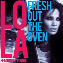 Jennifer Lopez feat Pitbull - Fresh Out The Oven