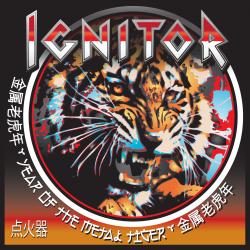 Ignitor Year Of The Metal Tiger
