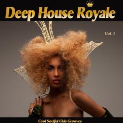 VA - Deep House Royale Vol.1: Cool Soulful Club Grooves
