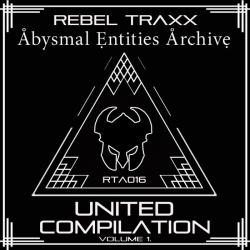 VA - Rebel Traxx Abysmal Entities Archive United Compilation