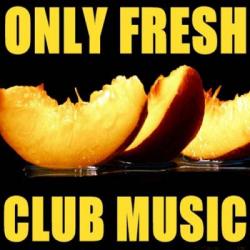 Only Fresh Club Music