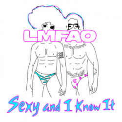 LMFAO - Sexy and I Know It