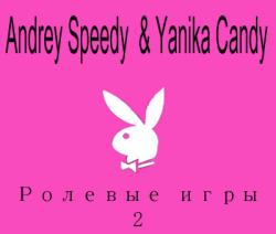 Andrey Speedy & Yanika Candy -   2
