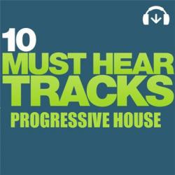 VA - Beatport 10 Must Hear Tracks - Progressive House - Week 52