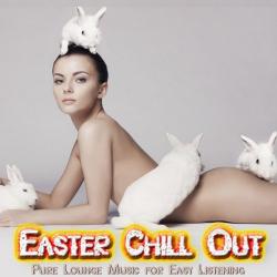 VA - Easter Chill Out: Pure Lounge Music for Easy Listening