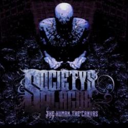 Society's Plague - The Human, The Canvas