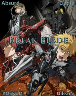   / Break Blade [TV] [1-12  12] [Absurd Eladiel] [RAW] [RUS+JAP+SUB] [720p]