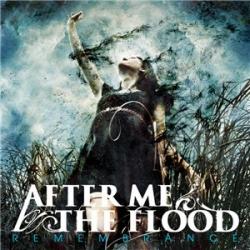 After Me, The Flood - Remembrance [EP]