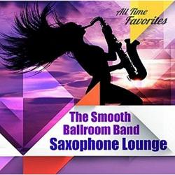 The Smooth Ballroom Band - Saxophone Lounge