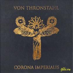 Von Thronstahl - Corona Imperialis (3CD Luxus Box Edition)