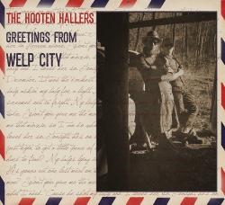 The Hooten Hallers - Greetings From Welp City!