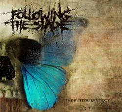 Following The Shade - The Butterfly Effect
