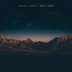 Dustin Tebbutt - First Light