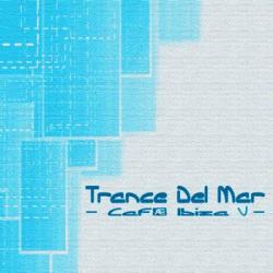 VA - Trance Del Mar. Cafe Ibiza 5