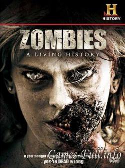 :   / Zombies: A Living History VO