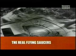 Discovery:    / The Real Flying Saucers