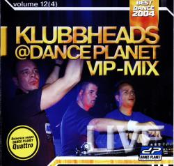 Klubbheads Dance Planet VIP-MIX (2004)