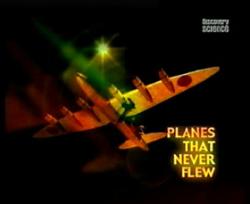    / Planes That Never Flew.