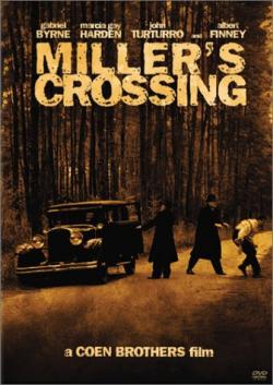   / Miller's Crossing