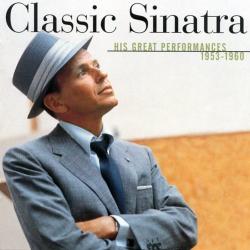 Frank Sinatra - Classic Sinatra: His Great Performances 1953-1960