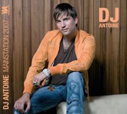 DJ ANTOINE - MAINSTATION 2007 (2007)
