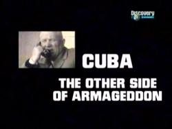    -     / CUBA - The Other Side Of Armageddon