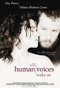       / Till human voices wake us