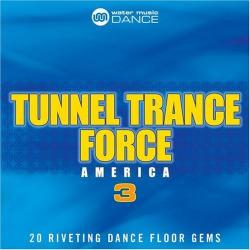 Tunnel Trance Force America 3 [Mixed By Dj Dean] (2006)