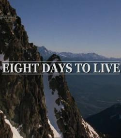     / Eight Days to Live
