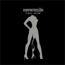Neversmile - ,  (2007)
