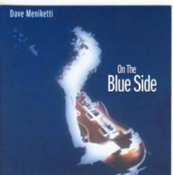Dave Meniketti - On the blue side