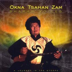 Okna Tsahan Zam - Shaman Voices (2004)