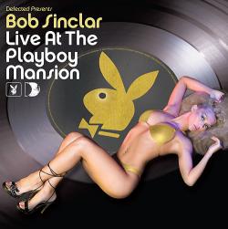 VA-Bob Sinclar - Live At The Playboy Mansion (2008)