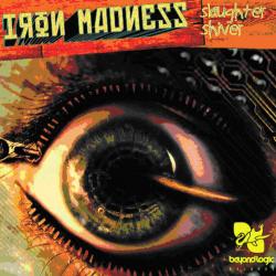 Iron Madness - Slaughter Shiver (2007)