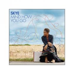 Skye Edwards - Mind How You Go (2006)