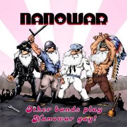 Nanowar-Other Bands Play, Nanowar Gay! (2005)