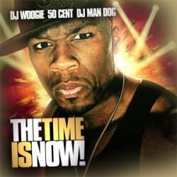50 Cent - The Time Is Now (2008)